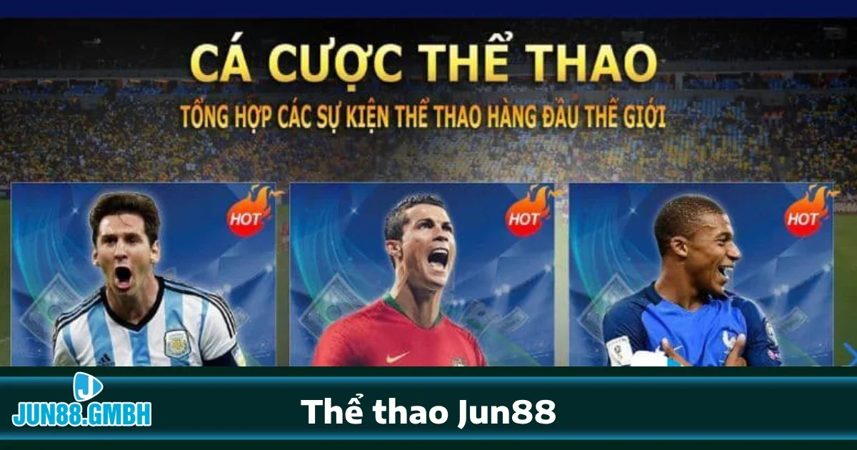 Jun88 30 Cá Cược Thể Thao Jun88 – Đặt Cược Mọi Giải Đấu Lớn Với Tỷ Lệ Cạnh Tranh
