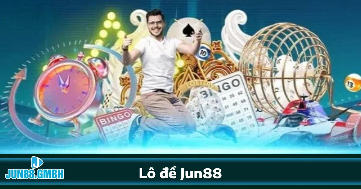 Jun88 31 Lô Đề Jun88 – Cơ Hội Trúng Thưởng Với Tỷ Lệ Đổi Thưởng Cao