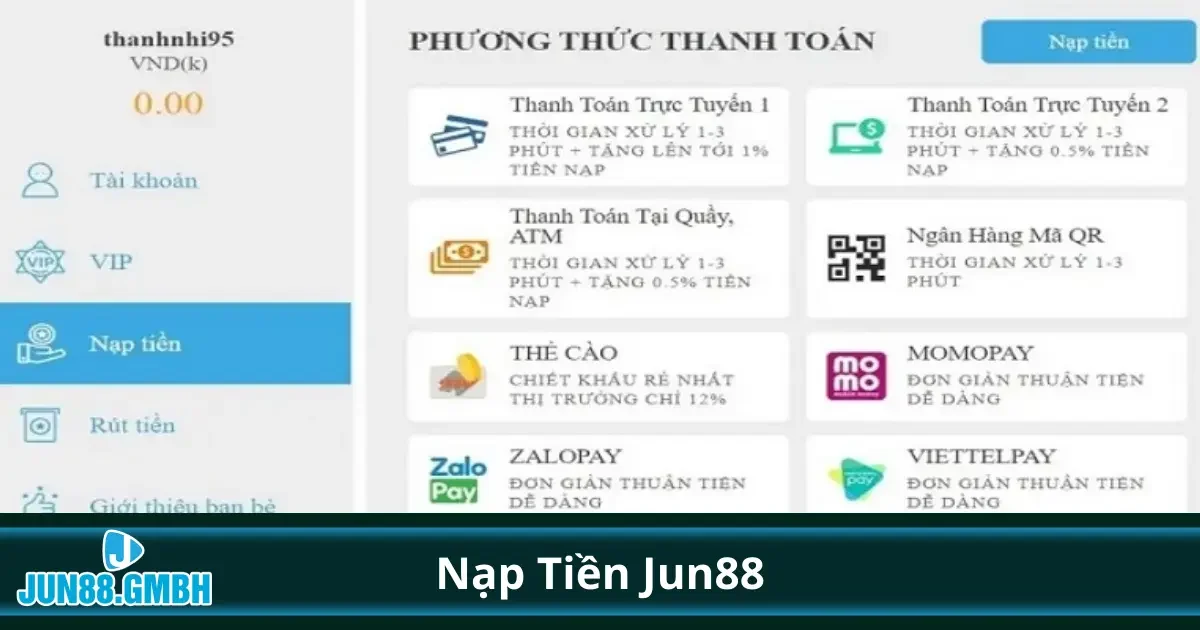 Nạp Tiền Jun88: Tăng Cơ Hội Chiến Thắng Với Giao Dịch Nhanh 2 Các phương thức nạp tiền phổ biến và tiện lợi tại Jun88